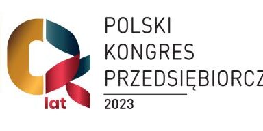 Będziemy obecni na X Polskim Kongresie Przedsiębiorczości w Krakowie, 13-14.XII.2023